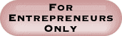 For Entrepreneurs Only